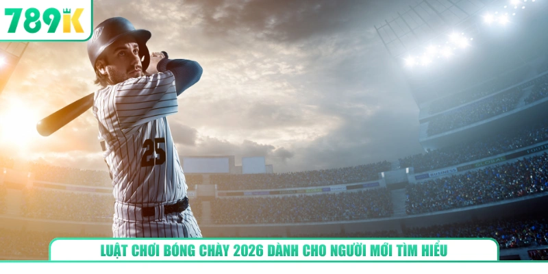 Luật Chơi Bóng Chày 2026